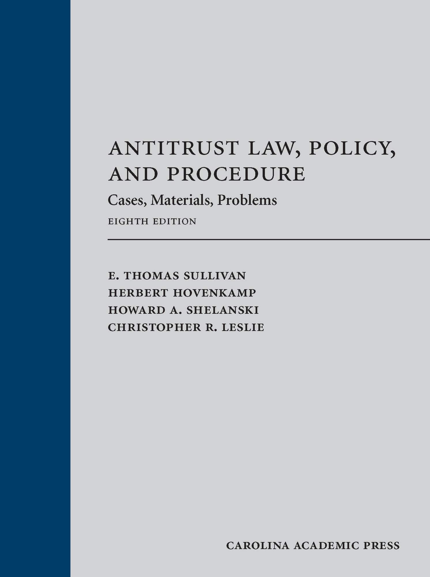Antitrust Law, Policy, and Procedure: Cases, Materials, Problems Eighth Edition